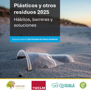 Informe: Plásticos y otros residuos 2025 - Hábitos, barreras y soluciones
